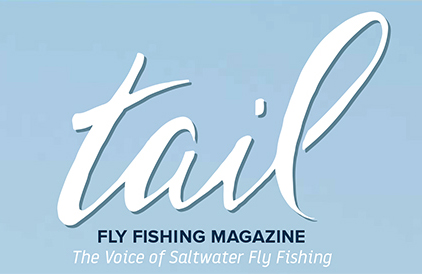 Tail Saltwater Fly Fishing Magazine